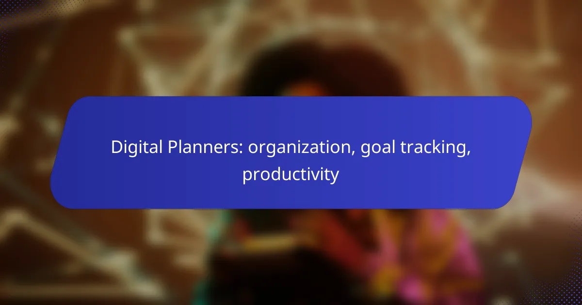 Digital Planners: organization, goal tracking, productivity
