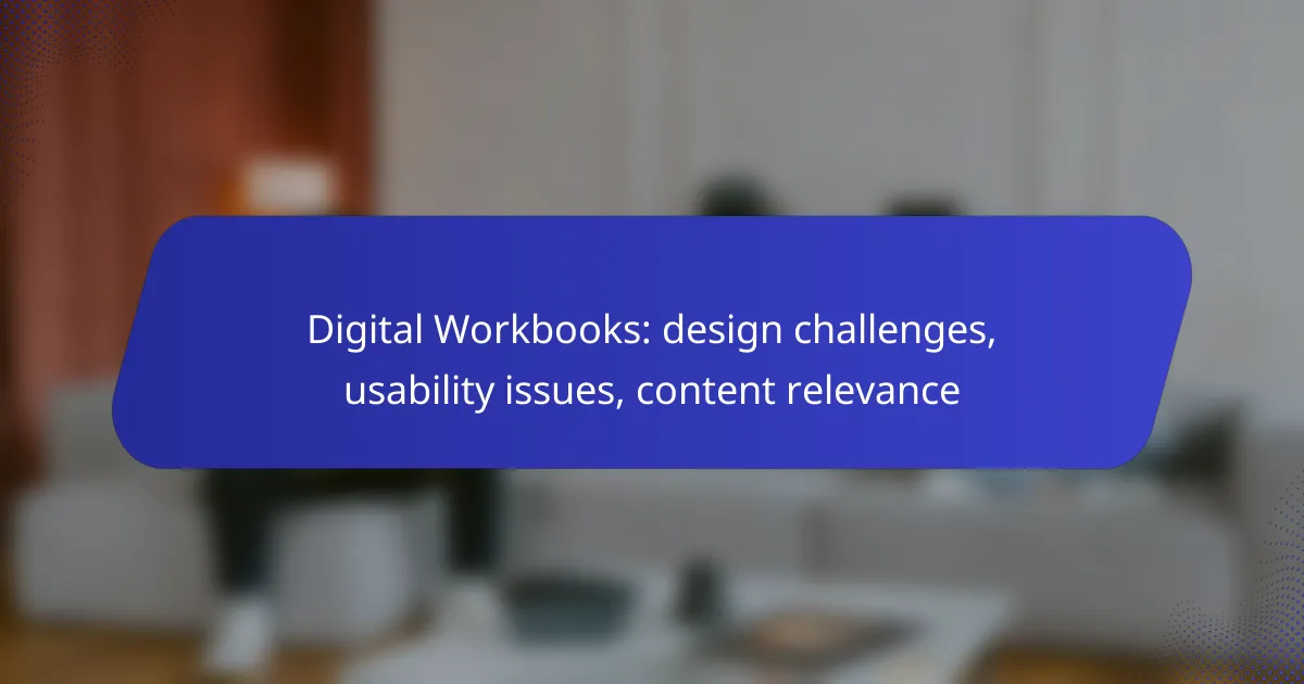 Digital Workbooks: design challenges, usability issues, content relevance