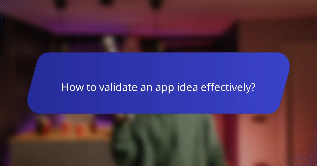 How to validate an app idea effectively?