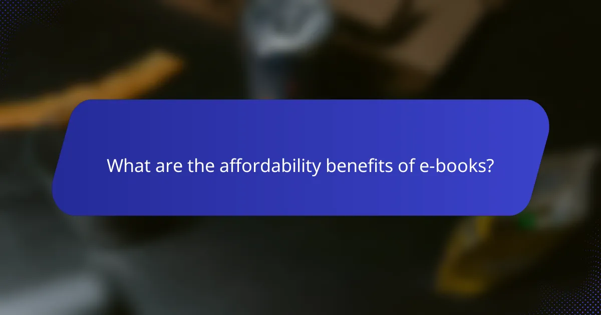 What are the affordability benefits of e-books?