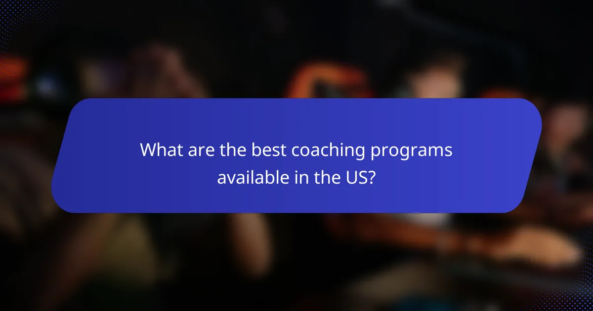 What are the best coaching programs available in the US?